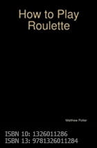 Bogen How to Play Roulette af Matthew Potter