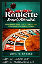 Bogen Roulette Secrets Revealed af John Steele
